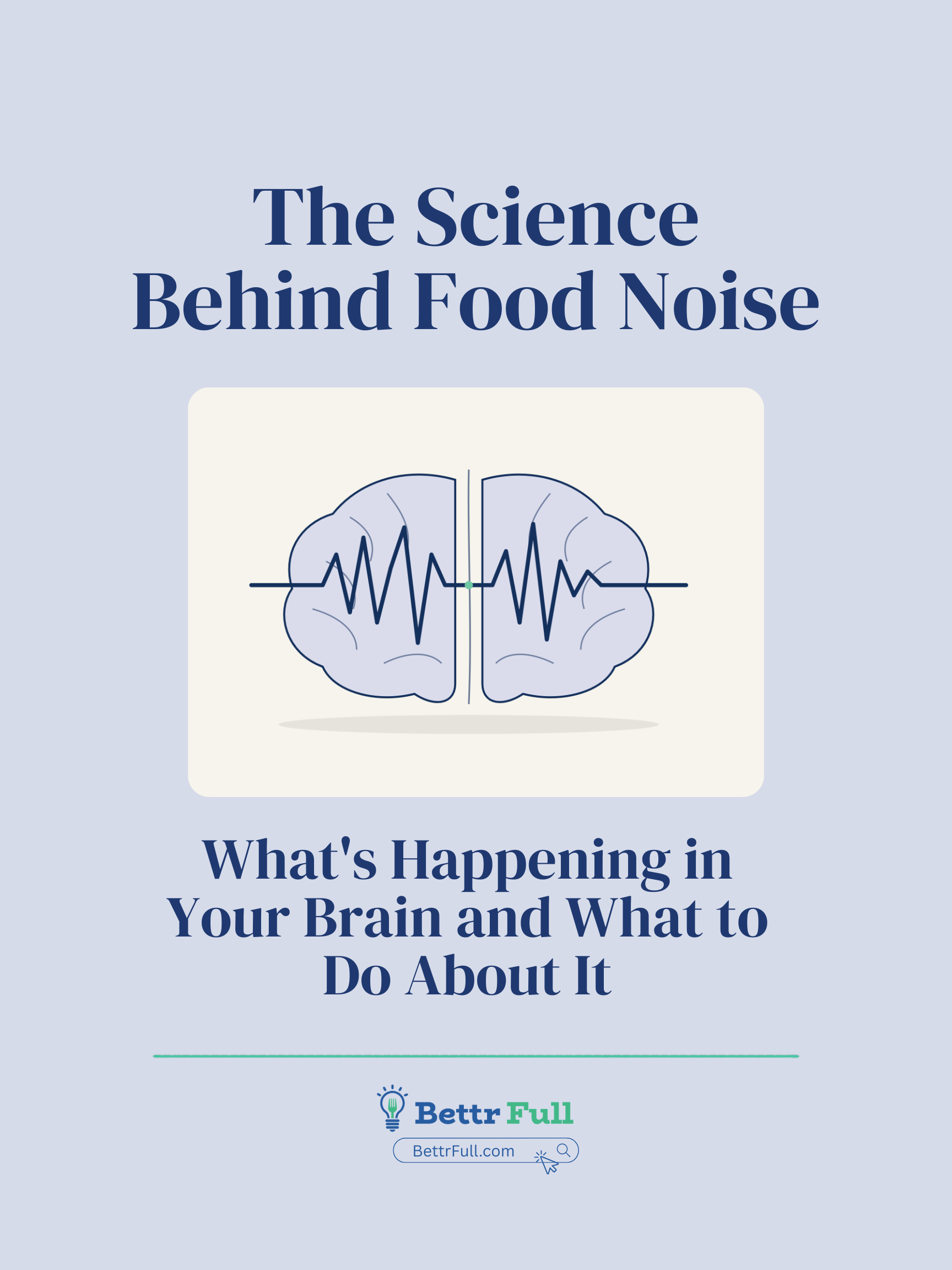 The Science Behind Food Noise: What’s Happening in Your Brain and What to Do About It
